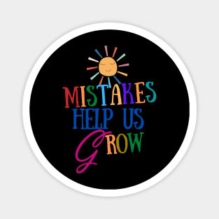 Mistakes Help Us Grow Magnet